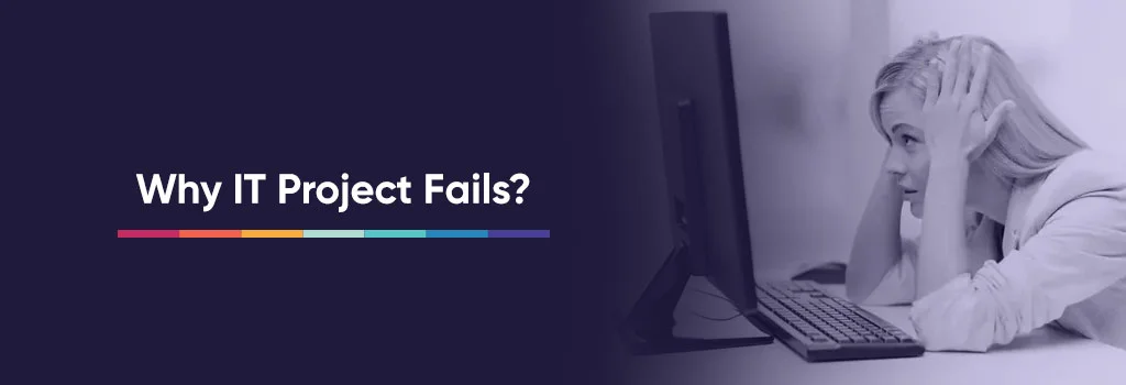 why IT project fails
