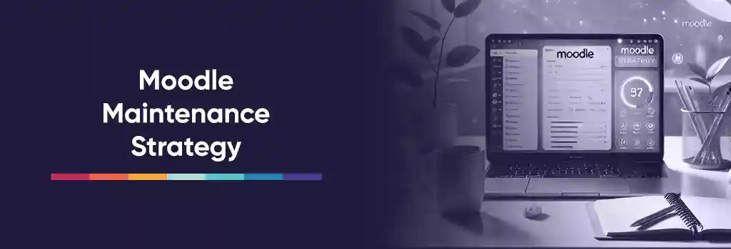 Moodle Maintenance Strategy