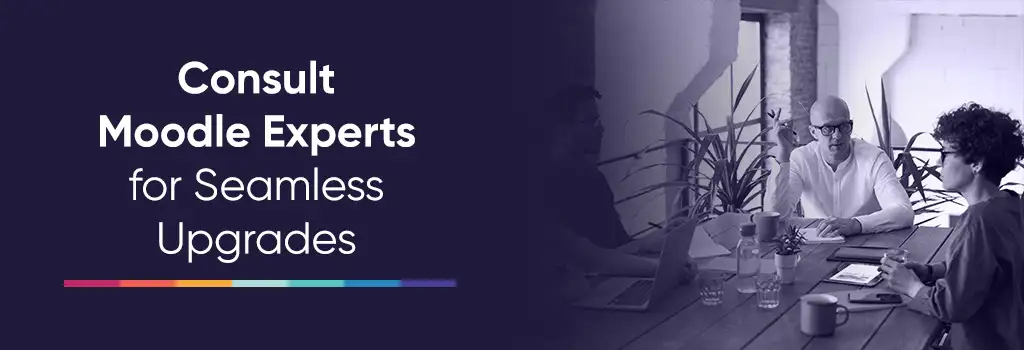 Consult Moodle Experts for Seamless Upgrades - upgrade Moodle from 4.0 to 4.x LTS version