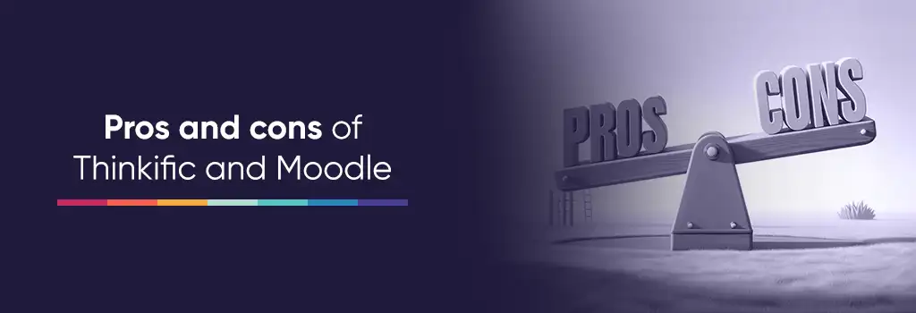 Pros and Cons of Thinkific and Moodle