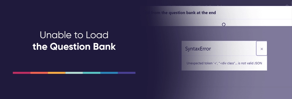 Unable to Load the Question Bank