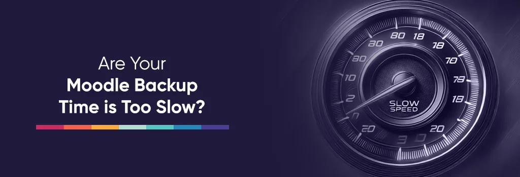 speedometer showing slow speed - Slow Moodle Backup Time