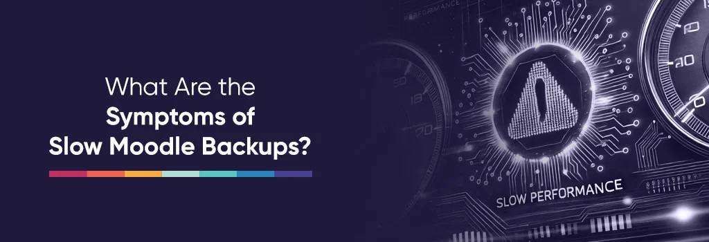 Error message on the dashboard - Slow Moodle Backup Time