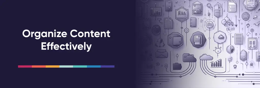 Organize Content Effectively - How to Improve Moodle User Exprience