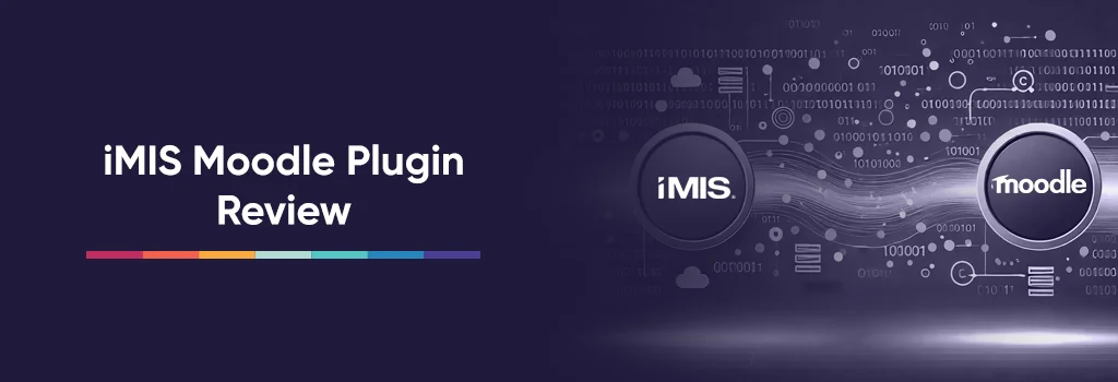 iMIS Moodle Plugin Review
