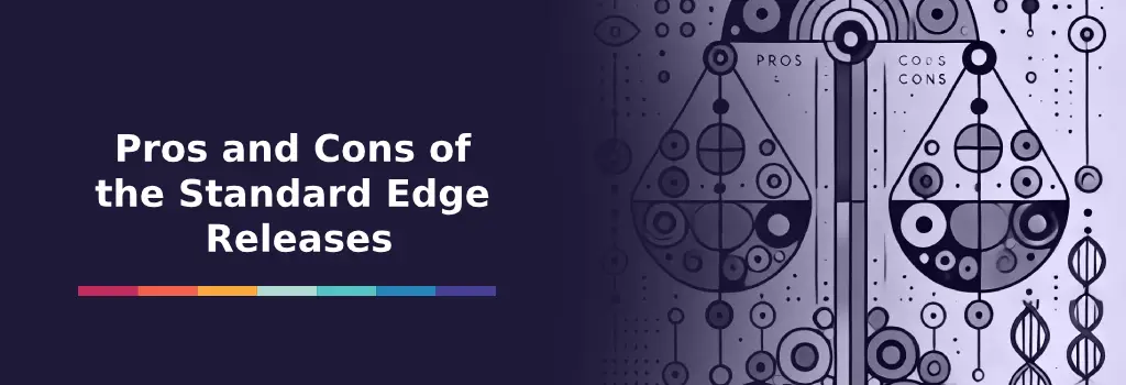 Pros and Cons of the Standard Edge Releases - Moodle Pros and Cons of Using Latest Moodle VS Moodle LTS