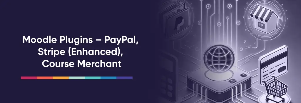 Moodle Plugins – PayPal, Stripe (Enhanced), Course Merchant - Strategies to Enable eCommerce on Moodle Iomad Icons of payment systems like PayPal, credit cards, and shopping carts over a digital circuit platform - Strategies to Enable eCommerce on Moodle Iomad