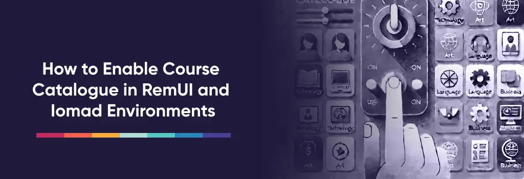 How to Enable Course Catalogue in RemUI and Iomad Environments