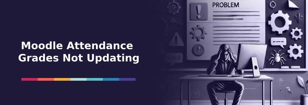 Moodle Attendance Grades Not Updating: How to Troubleshoot mod_attendance_update_user_status