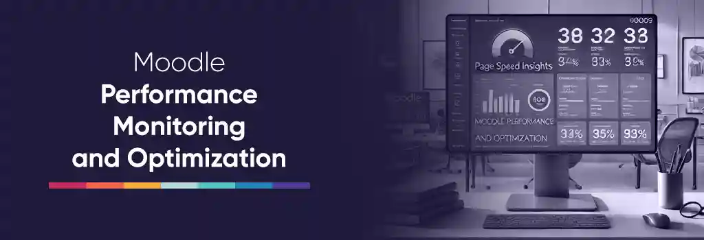 Desktop screen displaying Moodle performance and optimization metrics, including page speed insights and analytics dashboards. - Moodle Maintenance Strategy