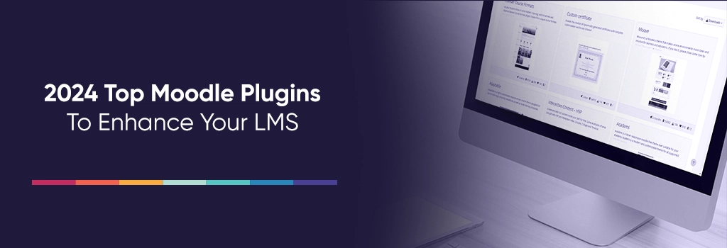 2024 Top Moodle Plugins To Enhance Your LMS
