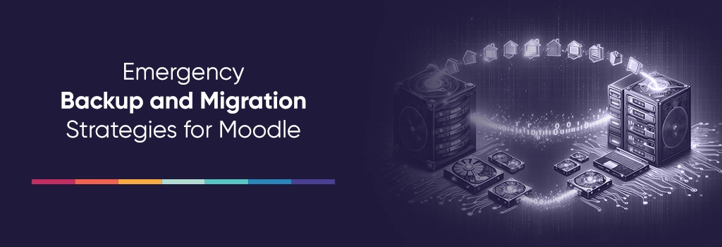 Emergency Backup and Migration Strategies for Moodle