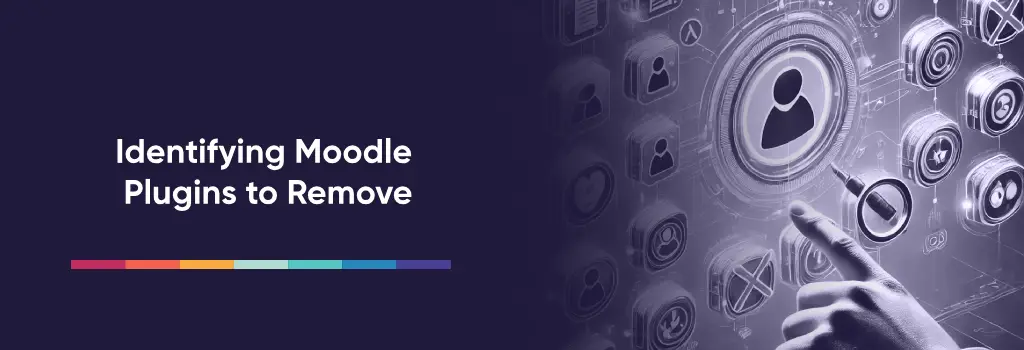 Identifying Moodle Plugins to Remove - Moodle Plugin Cleanup Strategies