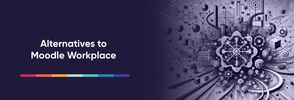 Alternatives to Moodle Workplace