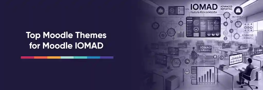 Top Moodle Themes for Moodle IOMAD