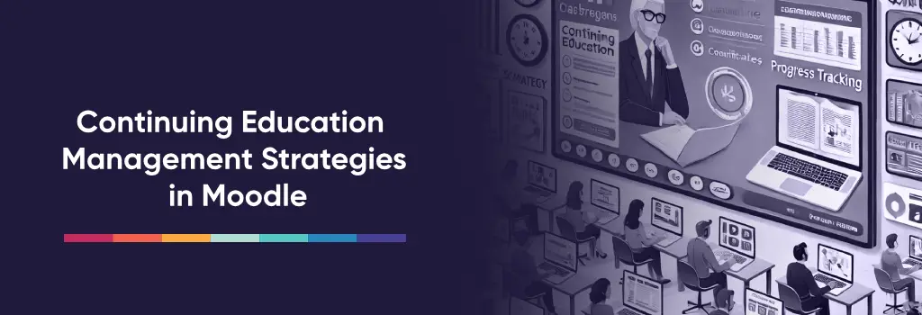 Continuing Education Management Strategies in Moodle