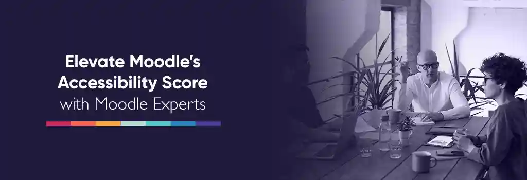 Consultant and other members in the meeting room discussing. Elevate Moodle’s Accessibility Score with Moodle Experts