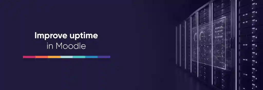 Improve uptime in Moodle