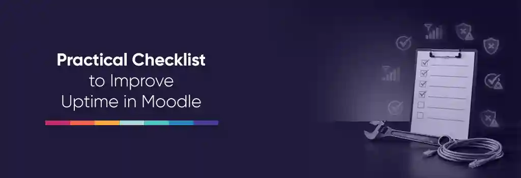 Checklist with monitoring icons - Improve uptime in Moodle