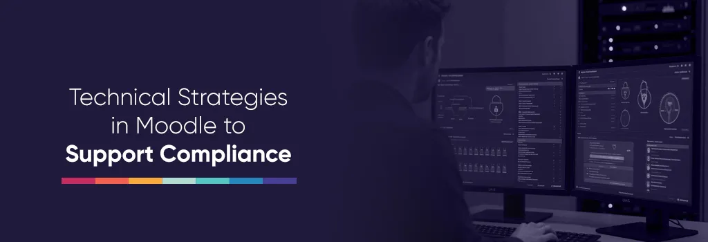 Man working on computer having dual screen with coding and moodle dashboard - FIPPA PIPEDA and HIPAA Compliance in Moodle
