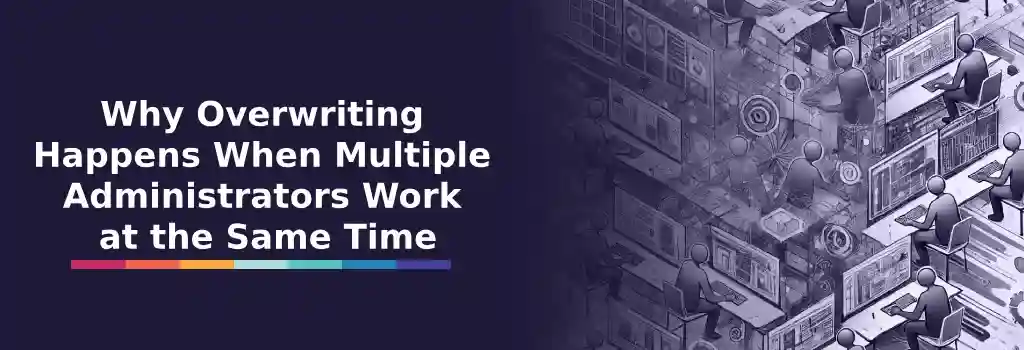 Many admins editing screens at once to show conflicting CSS updates – Why Moodle CSS Gets Overwritten When Administrators Work Together. Many admins editing screens at once to show conflicting CSS updates – Why Moodle CSS Gets Overwritten When Administrators Work Together.