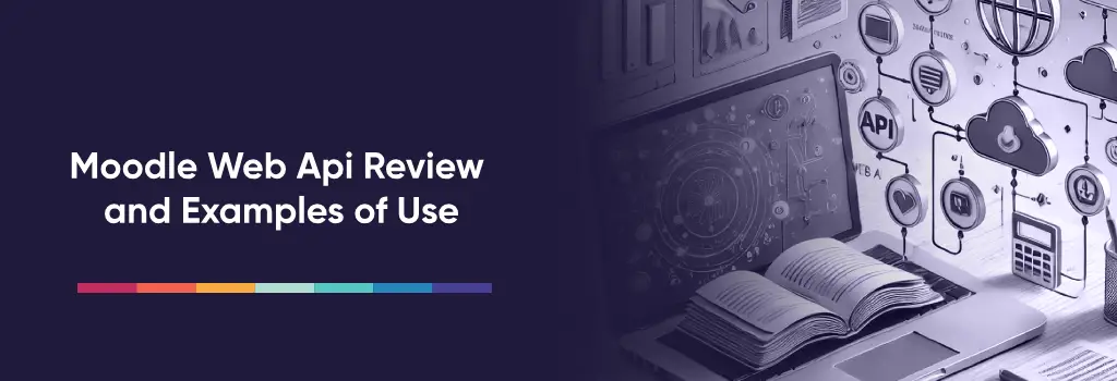 Moodle Web Api Review and Examples of Use