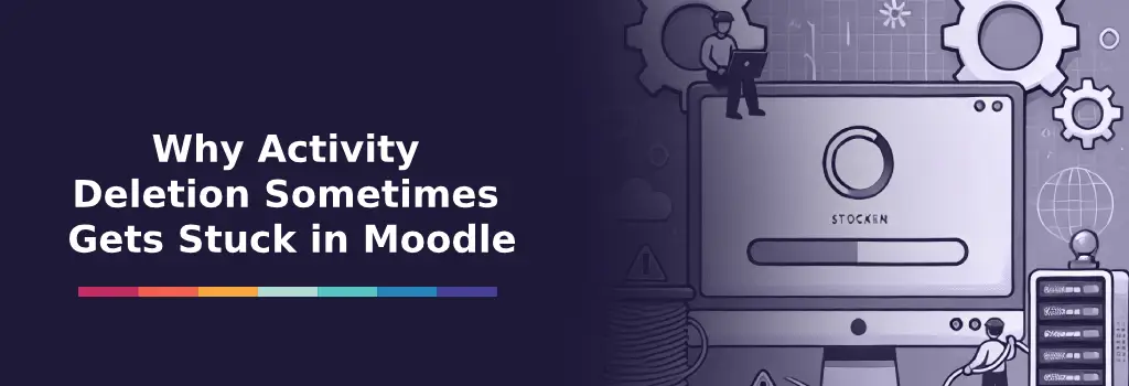 Computer dashboard with progress bar representing stuck Moodle activity deletion - Why Does Moodle Keep Showing “Activity Deletion in Progress” and How to Fix It?